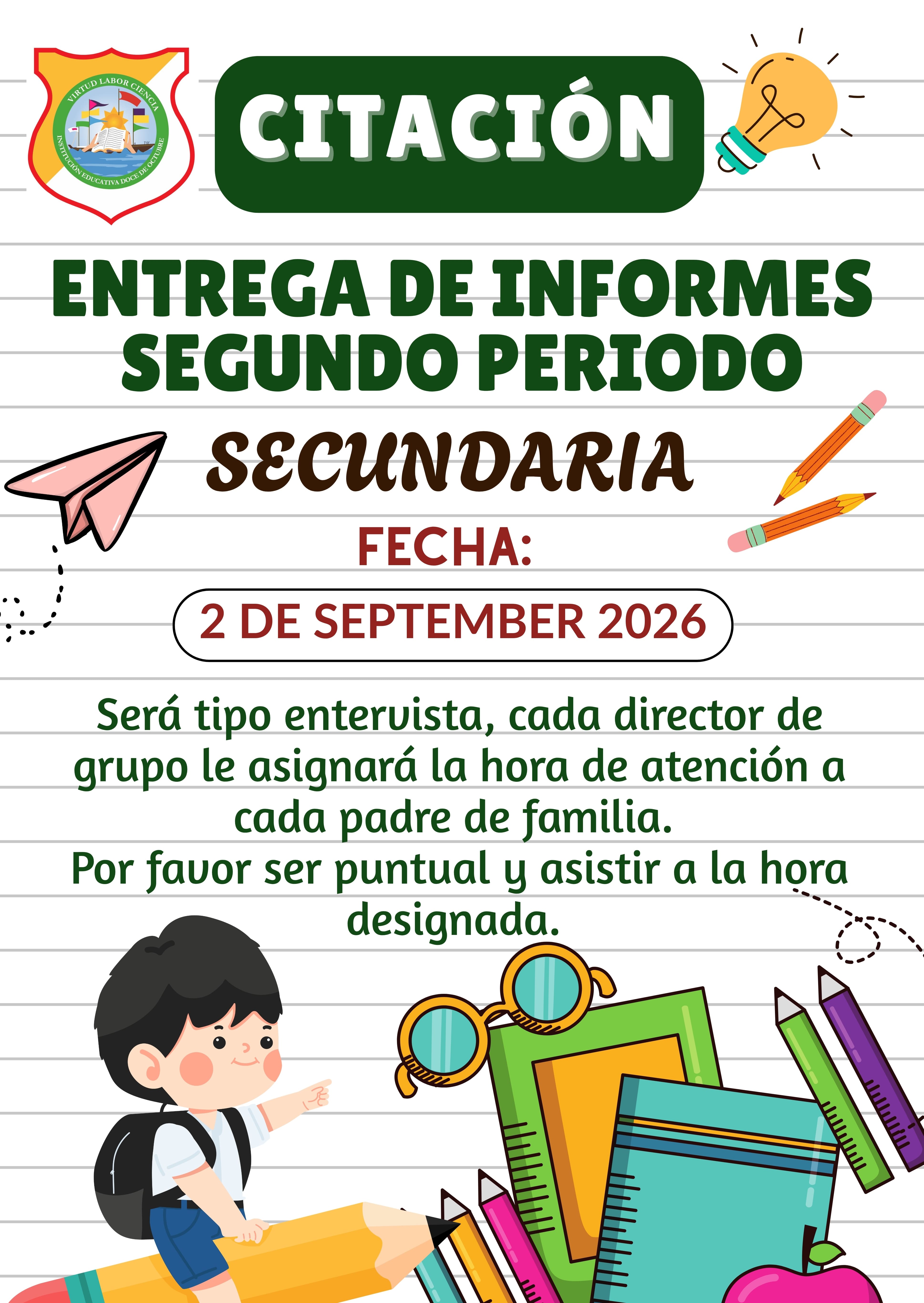 Los invitamos a la entrega de informes académicos correspondientes al Segundo Periodo Académico, que se llevará a cabo el miércoles 2 de septiembre de 2026.